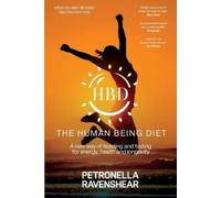 Petronella Ravenshear The Human Being Diet (Tascabile)