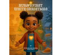 Petronellah T Bensen Rura's First White Christmas (Tascabile)