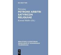 Petronius Arbiter Satyricon Reliquiae (Tascabile)