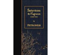Petronius Satyricon & Fragments (Tascabile)