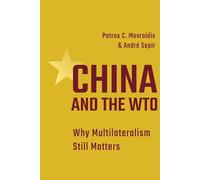 China and the WTO: Why Multilateralism Still Matters