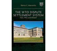 Petros C. Mavroidis The WTO Dispute Settlement System (Copertina rigida)