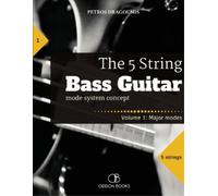 Petros Dragoumis The 5 String Bass Guitar (Tascabile) 5 String Bass Guitar