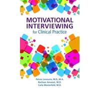 Petros Levounis Motivational Interviewing for Clinical Practice (Tascabile)