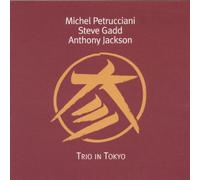 PETRUCCIANI MICHEL (piano) - Trio in Tokyo