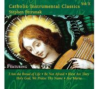 Petrunak, Stephen - Catholic Instrumental Classics