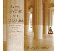 Petrunak, Stephen - Love Beyond All Measure