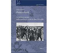 Petrungaro,Stefano. - Pietre e fucili. La protesta sociale nelle campagne croate