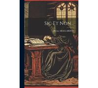 Petrus Abaelardus Sic Et Non... (Tascabile)