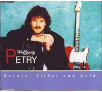 Petry,Wolfgang - Bronze, Silber und Gold [Single-CD]