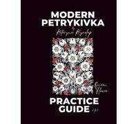Petrykivka Art Practice Guide: Onion Flower: A Stroke-by-Stroke Practice Guide for Learning Traditional Ukrainian Decorative Painting - How to Draw an Onion Flower for Beginners and Aspiring Artists