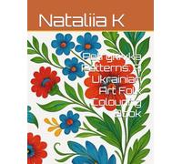 Petrykivka Patterns: A Ukrainian Art Folk Colouring Book