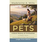 PETS: A Brief History of Civilisation, in Poetic Form