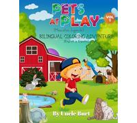 Pets at Play Volume 1: Bilingual Coloring Adventure -- English y Español