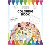Pets Coloring Book (Ages 3+)