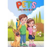 Pets Coloring Book Bold and Easy: Packed with Kids' Favorite Animals, Fun Word Searches, and Silly Trivia!