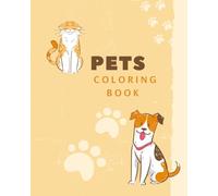 Pets: Coloring Book For Kids