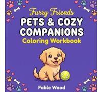 Pets & Cozy Companions Coloring Workbook: A Fun and Simple Early Learning Activity Book for Toddlers, Preschoolers, and Kids Ages 2-4 & 3-5 | Cute Dogs, Cats, and Domestic Animals