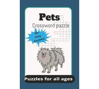 Pets Crossword puzzle Puzzles for all ages 50+ easy puzzles!: Crossword Puzzles with easy to read Print about Pets, animals and pet activities and ... Gift for vacations, holidays, and relaxation