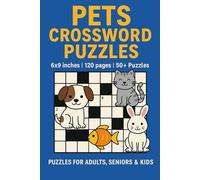 Pets Crossword Puzzles: Crossword Puzzles with Easy to Read Print about Pets | 6x9 inches, 120 pages | 50+ Puzzles, Gift for Vacations, Holidays and Relaxation