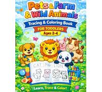 Pets, Farm & Wild Animals: A Tracing & Coloring Book for Toddlers Ages 2-4