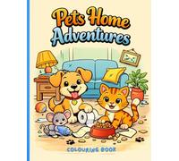 Pets Home Adventures Coloring Book: Big and Simple Fun Pages with Dog, Cat and Mouse