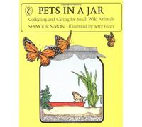 Pets in a Jar: Collecting And Caring For Small Wild Animals