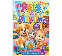 Pets & Playtime Coloring Book for Kids Ages 3-6: Fun and Easy Coloring Pages Featuring Puppies, Kittens, Rabbits, Goldfish, Hamsters, Parrots, and More Cute Pets