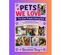 Pets We Love: A Fur-Ever Friends Coloring Book
