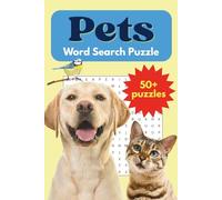 Pets Word Search Puzzle Book: Fun and Relaxing Word Puzzles Featuring Cats, Dogs, Rabbits, Hamsters, and Other Pets | 50+ Large Print Games for Animal Lovers of All Ages