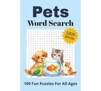 Pets Word Search Puzzle Book: Word Searches with Easy-to-Read Print about Pets, Animal Companions, Furry Friends, and More! 6x9 inches | 125 Pages | ... and adults who love animals and brain games.
