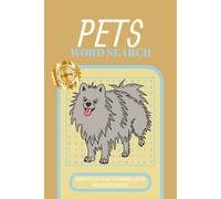 Pets Word Search Puzzle Book: Word Searches with Easy to Read Print about Pets, Animals, Cute Companions and More | 6x9 inches, 110 pages | 50+ Puzzles ... Gift for Vacations, Holidays and Free Times