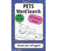 Pets Word Search Puzzle Book: Word Searches with Easy to Read Print about Pets, Dogs, Cats, and more | 6 x 9 inches, 110 pages | 50+ Puzzles | Great Gift for Traveling, Holidays, and Free Time
