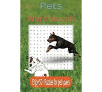 Pets Word Search Puzzle Book: Word Searches with Easy-to-Read Print about Pets, Domestic Animals, Pet Accessories and More |6x9 inches, 110 pages | ... for Vacations, Holidays and Free Times