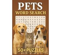Pets Word Search Puzzle Book: Word Searches with Easy to Read Print about Poodles, Persian Cats, Goldfish, Parakeets, and More | 6x9 inches, 110 pages ... for Vacations, Holidays and Leisure Times