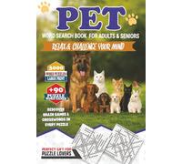 Pets Word Search Puzzles for Adults - Large Print Word Games Activity Book for Seniors: 90+ Brain Games, Word Find, Crosswords & Travel Puzzles to ... Skills - Perfect Gift for Puzzle Lovers
