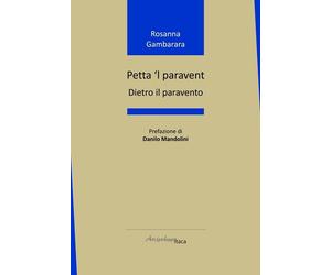 Petta 'l paravent. Dietro il paravento - [Arcipelago Itaca]
