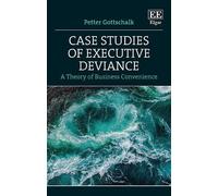 Petter Gottschalk Case Studies of Executive Deviance (Copertina rigida)