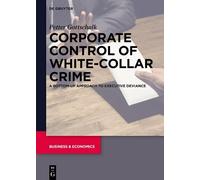 Petter Gottschalk Corporate Control of White-Collar Crime (Copertina rigida)