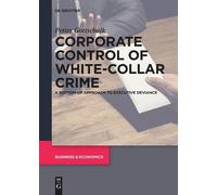 Petter Gottschalk Corporate Control of White-Collar Crime (Tascabile)