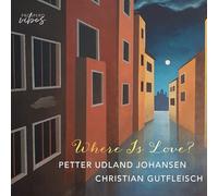 Petter Udland Johansen; Christian Gutfleisch - Where is Love