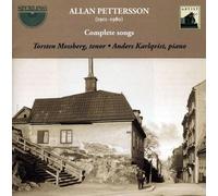 Pettersson, A. - Complete Songs By Allan Petterson (1911-1980)