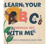 Pettina Velez Learn Your ABC'S Through Art with Me (Copertina rigida)