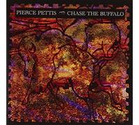 Pettis, Pierce - Chase the Buffalo
