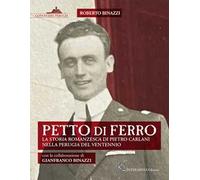 Petto di ferro. La storia romanzesca di Pietro Carlani nella Perugia del ventennio