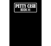 Petty Cash Book A5: Petty Cash Flow Record Ledger Book, log flow sheets basic, Cash In and Out Book, Simple Book keeping Record Journal for Small Business, Office or Home Use