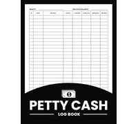 Petty Cash Log Book: For Record Daily Petty Cash Transactions