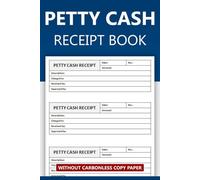Petty Cash Receipt Book: Petty Cash Voucher Form | 200 Forms (4 Receipts/Page) Single-Sided Sheets
