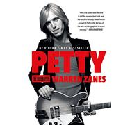 Petty: The Biography by Warren Zanes