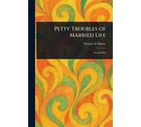 Petty Troubles of Married Life